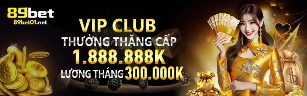 Thưởng thăng hạng vip tại trang 89bet